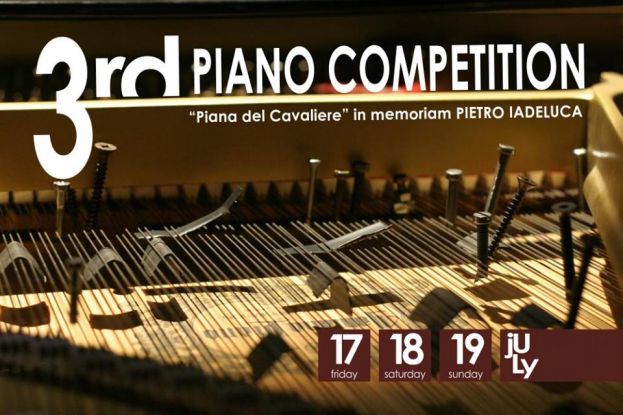 3° EDIZIONE DEL CONCORSO INTERNAZIONALE DI PIANOFORTE"PIANA DEL CAVALIERE"IN MEMORIA DI PIETRO IADELUCA